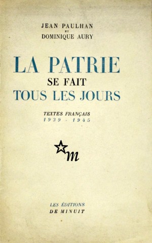 <i>La patrie se fait tous les jours</i> - Éditions de Minuit 1947
