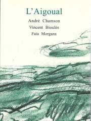 L'Aigoual - illustrations de Vincent Bioulès, Fata Morgana, 2017
